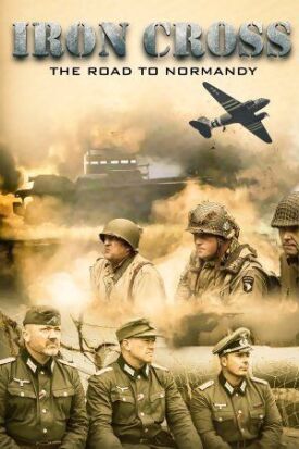 Железный крест: Дорога в Нормандию (2014)