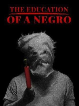 The Education of a Negro (2019)