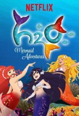 H2O Остров Русалок (Приключения Русалочек) (2015)