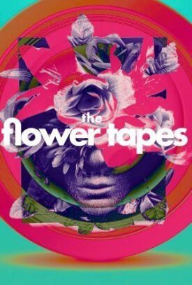 The Flower Tapes (2020)