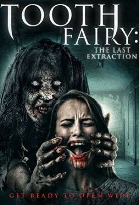 Зубная фея 3: Последнее удаление (2021)