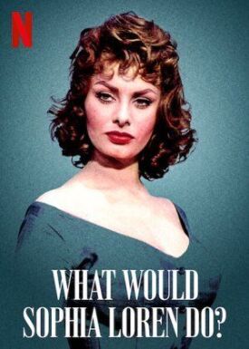 Что бы сделала Софи Лорен? (2021)