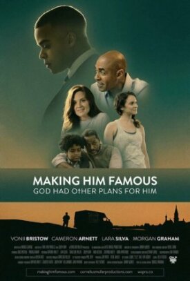 Сделать его знаменитым 	Making Him Famous (2023)