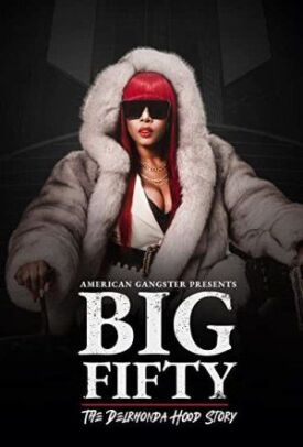 Биг Фифти: история Дэлронды Худ (2021)