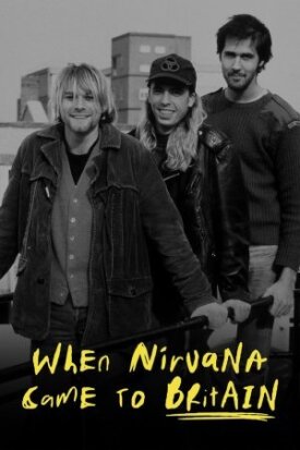 Когда Nirvana пришла в Британию (2021)