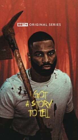 I Got a Story to Tell (2022)