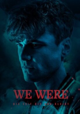 WE WERE - Die Zeit die uns bleibt (2021)