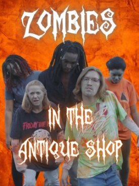 Zombies in the Antique Shop (2022)